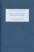 Religious Politics in Post-Reformation England