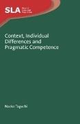 Context, Individual Differences and Pragmatic Competence