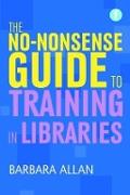 The No-nonsense Guide to Training in Libraries