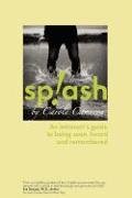 Splash: An Introvert's Guide to Being Seen, Heard and Remembered