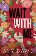 Wait With Me