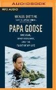 Papa Goose: One Year, Seven Goslings, and the Flight of My Life