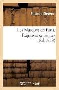 Les Masques de Paris. Esquisses Satiriques