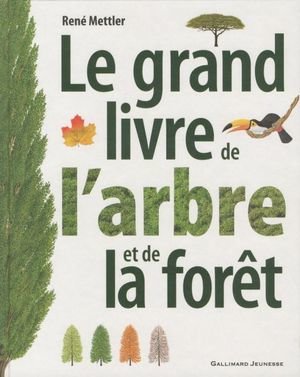 Le grand livre de l'arbre et de la forêt