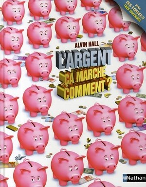 L'argent, ça marche comment ?