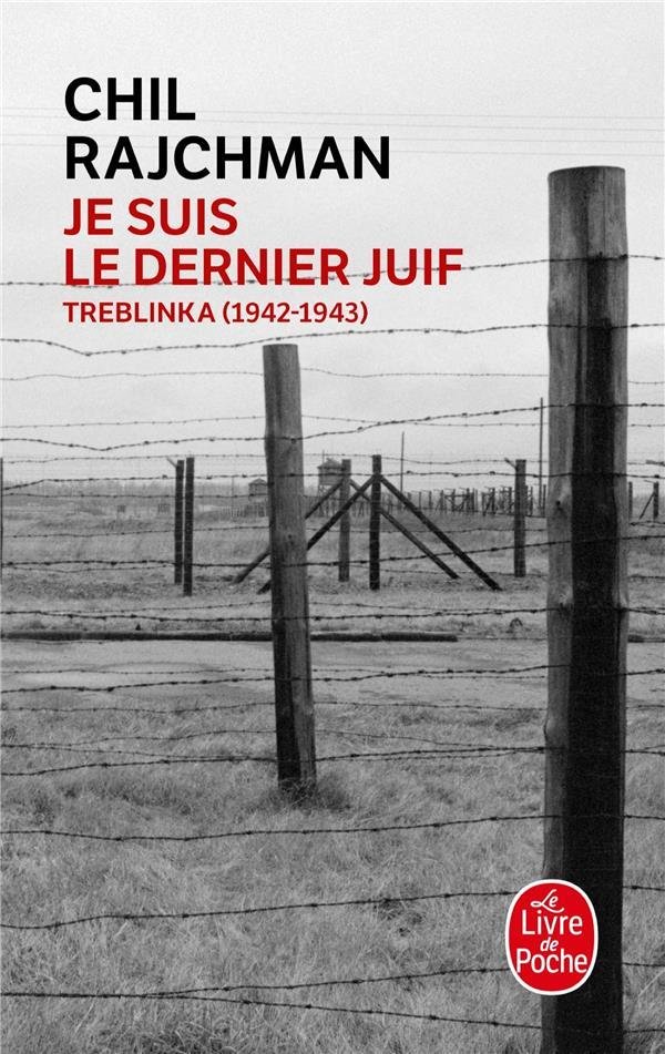 Je Suis le Dernier Juif: Treblinka (1942-1943)