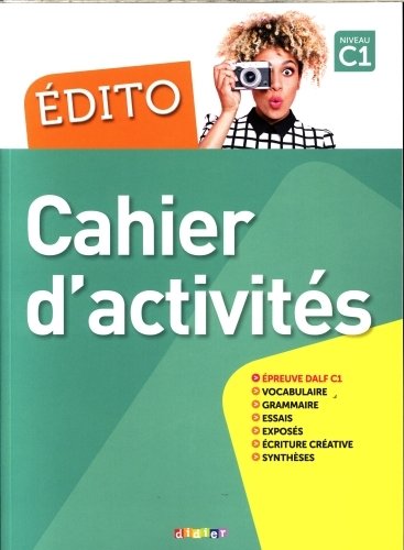 Edito, niveau C1 : cahier d'activités