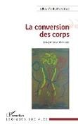 La conversion des corps