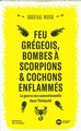 Feu grégeois, bombes à scorpions & cochons enflammés