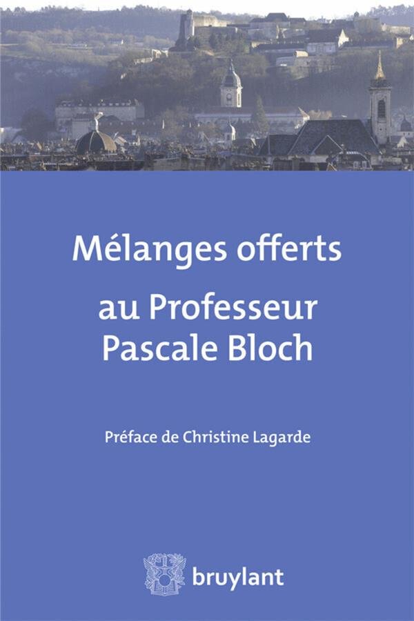 Melanges Offerts au Professeur Pascale Bloch; Recherches et