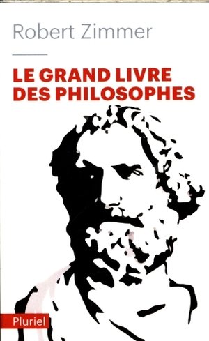 Le grand livre des philosophes : clés d'accès aux oeuvres classiques