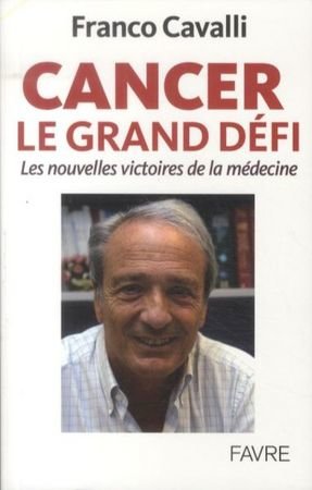 Cancer, le grand défi : les nouvelles victoires de la médecine