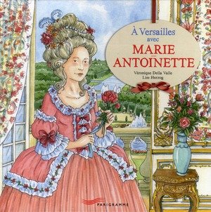 A Versailles avec Marie-Antoinette