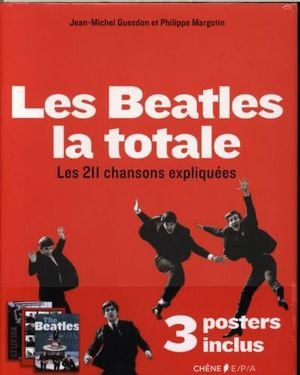 Les Beatles, la totale : les 211 chansons expliquées