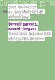 Devenir parents, devenir inégaux