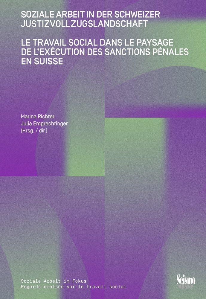 Le travail social dans le paysage de l´exécution des sanctions pénales en Suisse