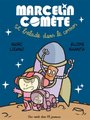 Marcelin Comète se balade dans le cosmos