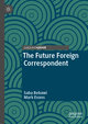 The Future Foreign Correspondent