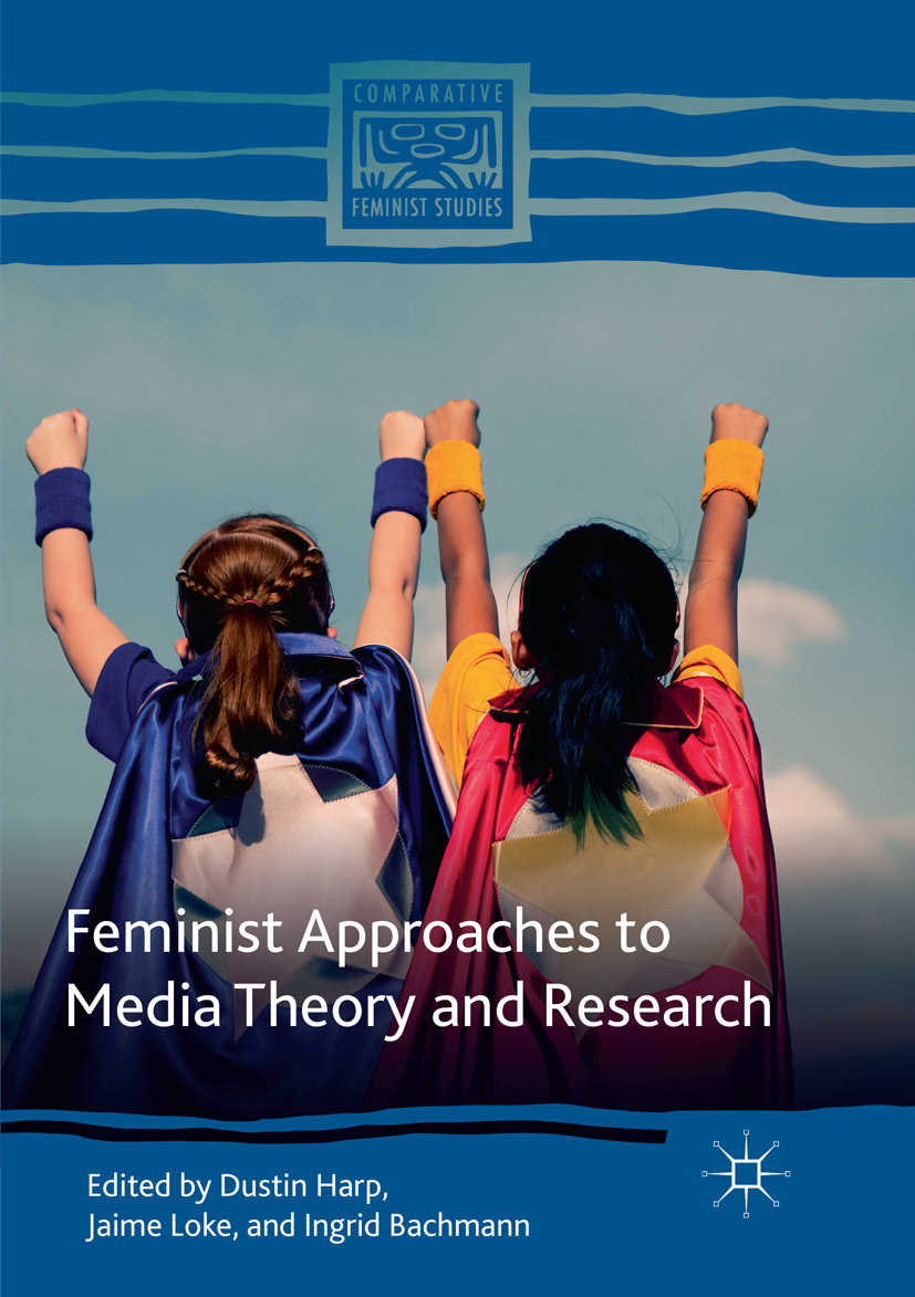 Feminist Approaches to Media Theory and Research