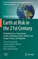 Earth at Risk in the 21st Century: Rethinking Peace, Environment, Gender, and Human, Water, Health, Food, Energy Security, and Migration