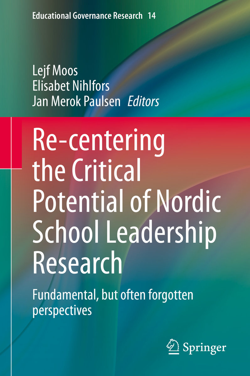 Re-centering the Critical Potential of Nordic School Leadership Research