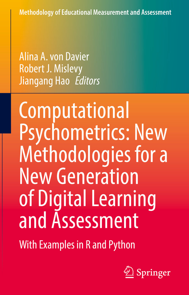 Computational Psychometrics: New Methodologies for a New Generation of Digital Learning and Assessment