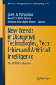 New Trends in Disruptive Technologies, Tech Ethics and Artificial Intelligence