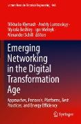 Emerging Networking in the Digital Transformation Age