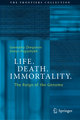 Life. Death. Immortality