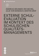 Externe Schulevaluation im Kontext des schulischen Qualitätsmanagements