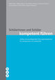 Schülerinnen und Schüler kompetent führen (Neuausgabe) - Aufbau von grundlegenden Führungskompetenzen für Lehrpersonen. Ein Arbeitsheft