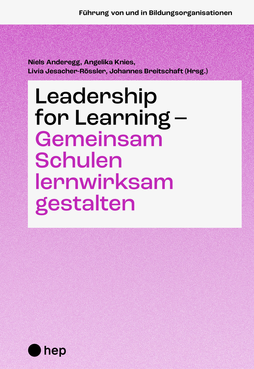 Leadership for Learning - Gemeinsam Schulen lernwirksam gestalten