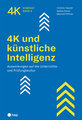 4K und künstliche Intelligenz