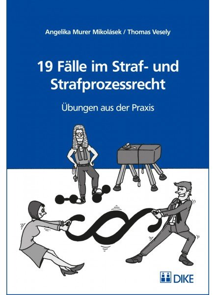 19 Fälle im Straf- und Strafprozessrecht