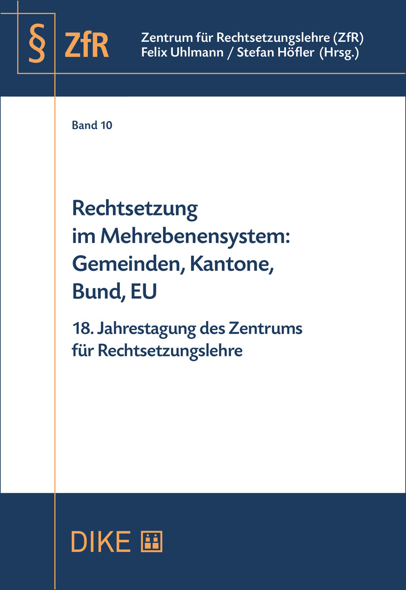 Rechtsetzung im Mehrebenensystem: Gemeinden, Kantone, Bund, EU