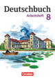 Deutschbuch Gymnasium, Berlin, Brandenburg, Mecklenburg-Vorpommern, Sachsen, Sachsen-Anhalt und Thüringen, 8. Schuljahr, Arbeitsheft mit Lösungen