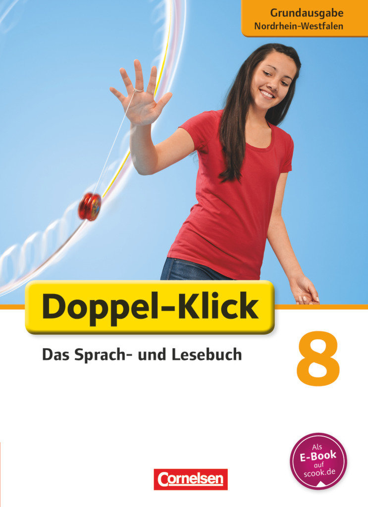 Doppel-Klick, Das Sprach- und Lesebuch, Grundausgabe Nordrhein-Westfalen, 8. Schuljahr, Schulbuch