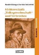 Kurshefte Geschichte, Allgemeine Ausgabe, NS-Herrschaft: 'Volksgemeinschaft' und Verbrechen, Handreichungen für den Unterricht