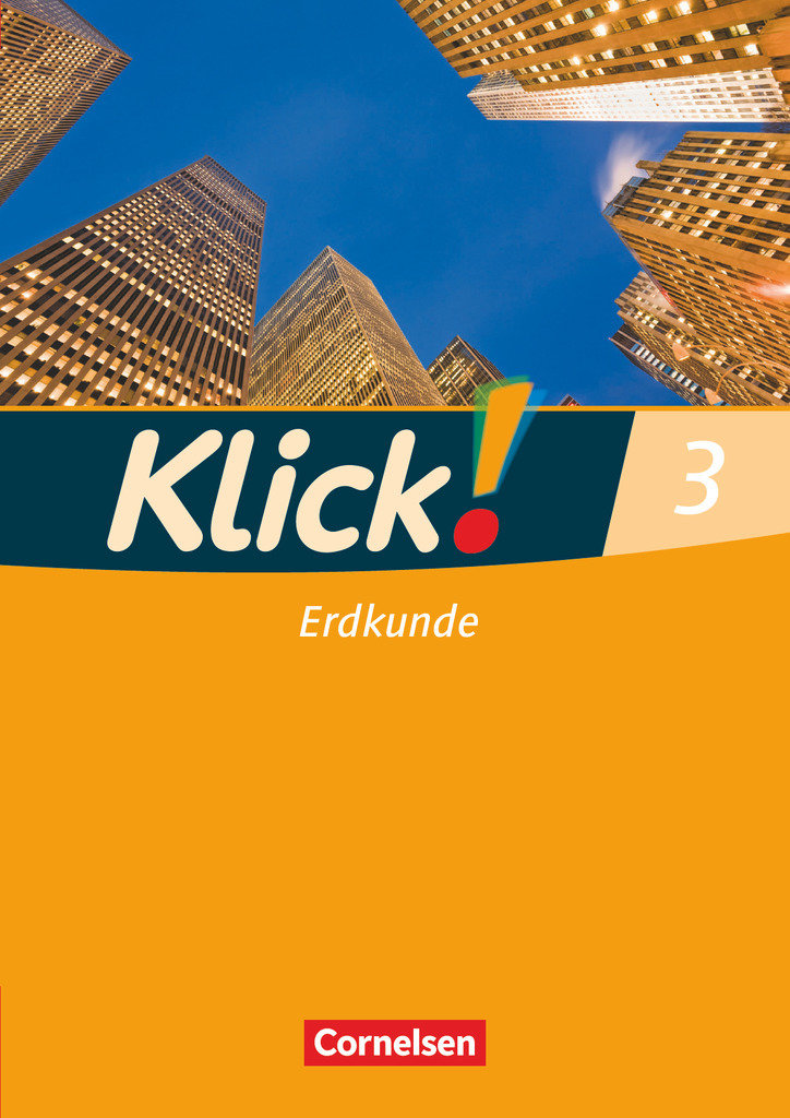 Klick! Erdkunde, Fachhefte für alle Bundesländer - Ausgabe 2008, Band 3, Arbeitsheft