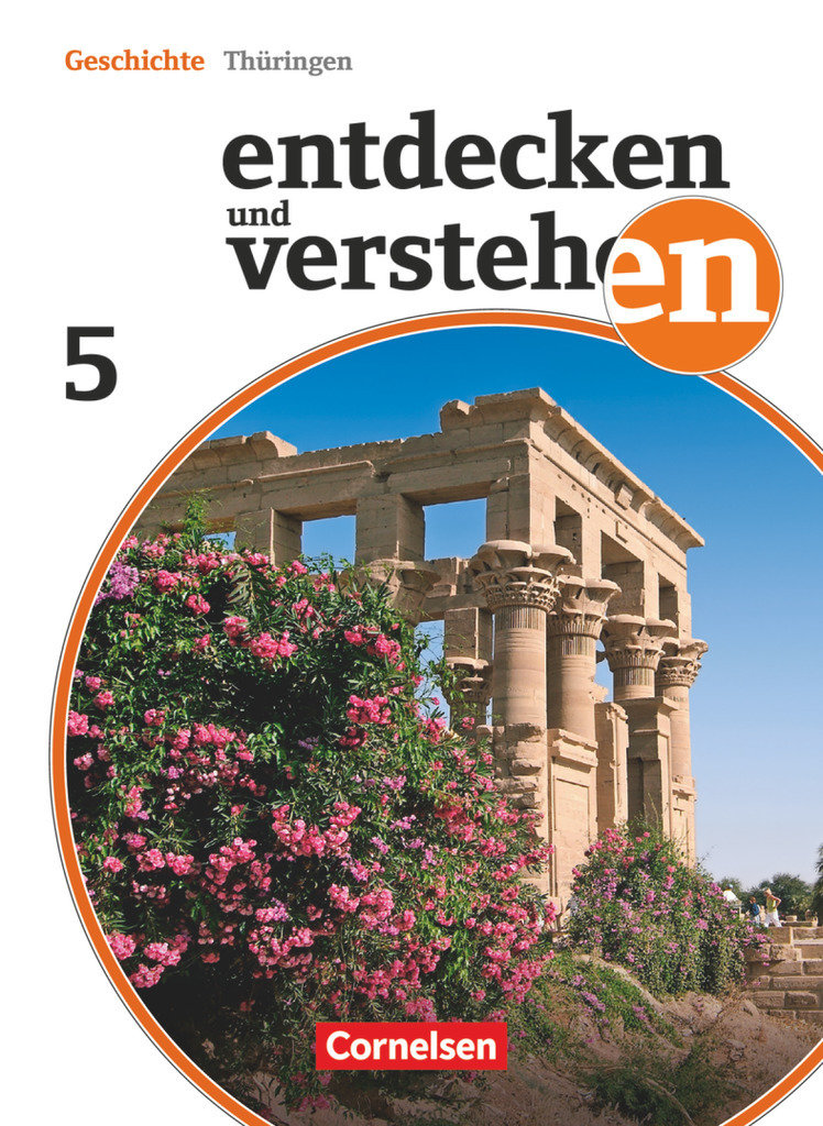 Entdecken und verstehen, Geschichtsbuch, Thüringen 2012, 5. Schuljahr, Von den Anfängen der Geschichte bis zum alten Ägypten, Schulbuch