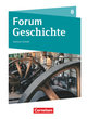 Forum Geschichte - Neue Ausgabe, Gymnasium Sachsen-Anhalt, 8. Schuljahr, Vom Ende des Napoleonischen Zeitalters bis zum Imperialismus und Kolonialismus, Schulbuch