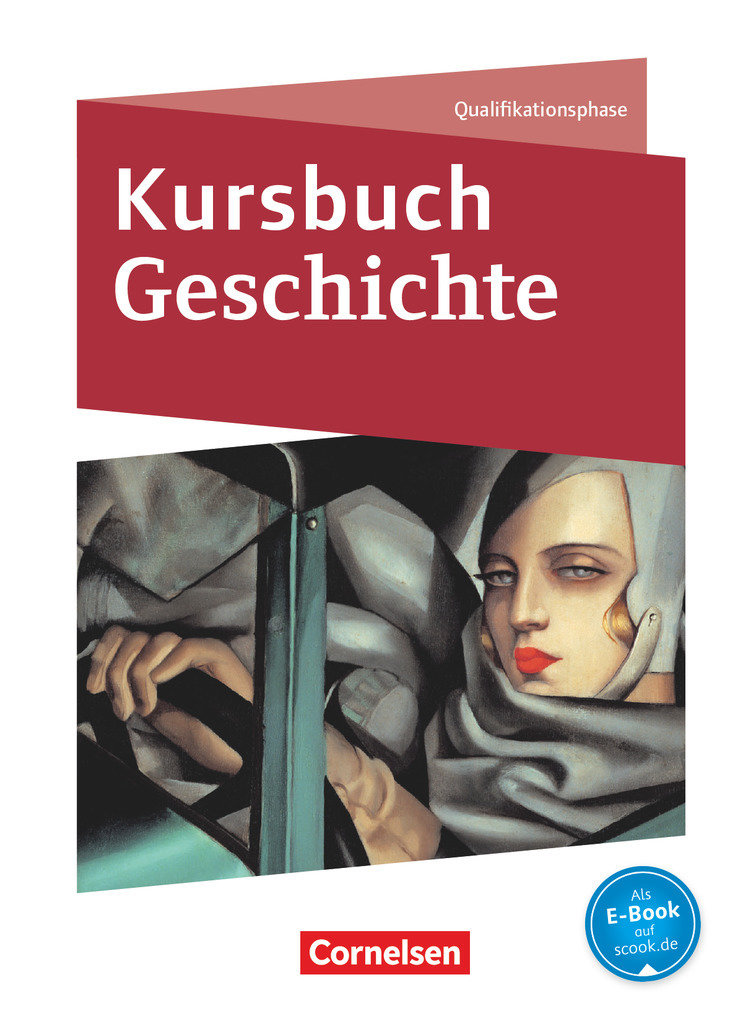 Kursbuch Geschichte, Nordrhein-Westfalen und Schleswig-Holstein - Ausgabe 2015, Qualifikationsphase, Schulbuch