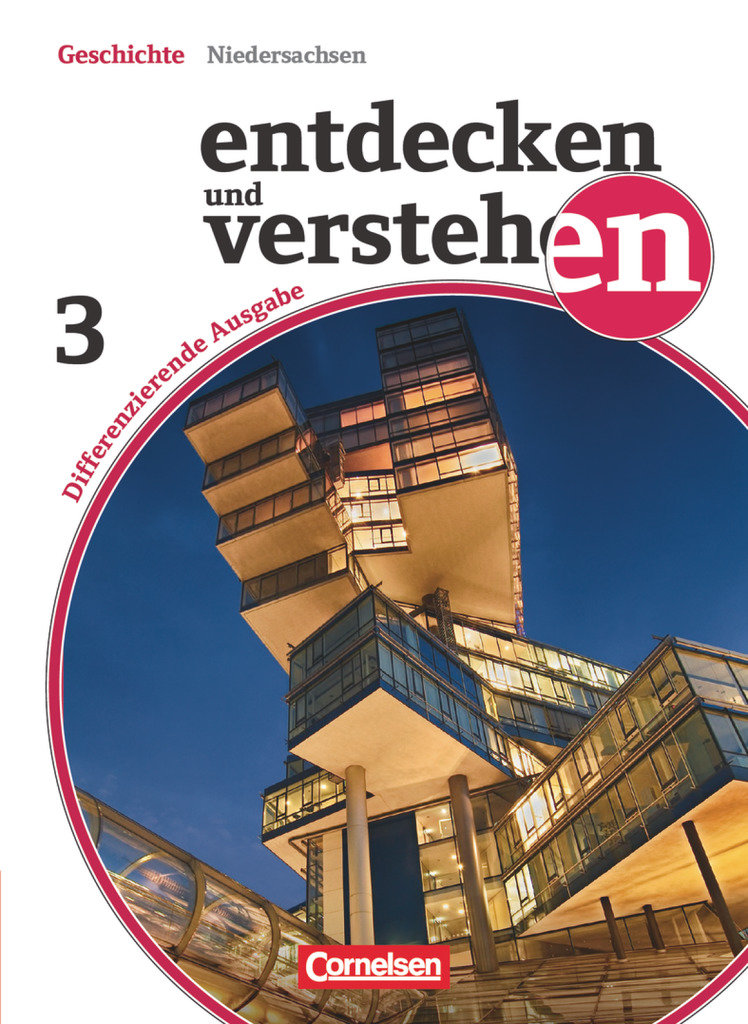 Entdecken und verstehen, Geschichtsbuch, Differenzierende Ausgabe Niedersachsen, Band 3: 9./10. Schuljahr, Von der Zeit des Nationalsozialismus bis zur Gegenwart, Schulbuch