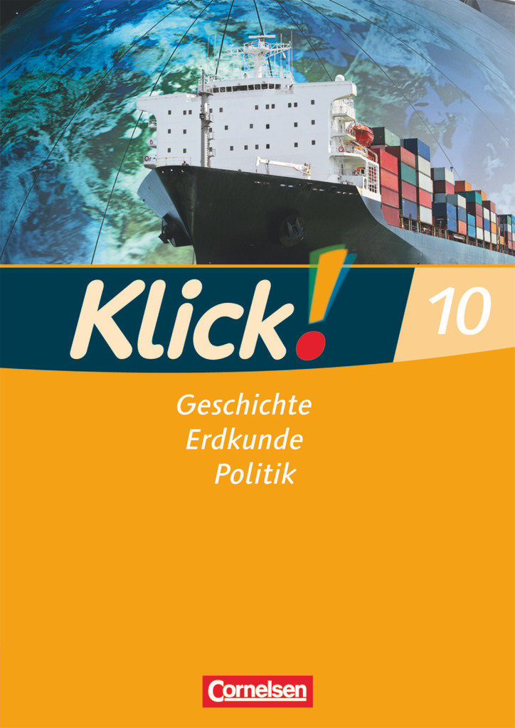 Klick! Geschichte, Erdkunde, Politik, Westliche Bundesländer, 10. Schuljahr, Arbeitsheft