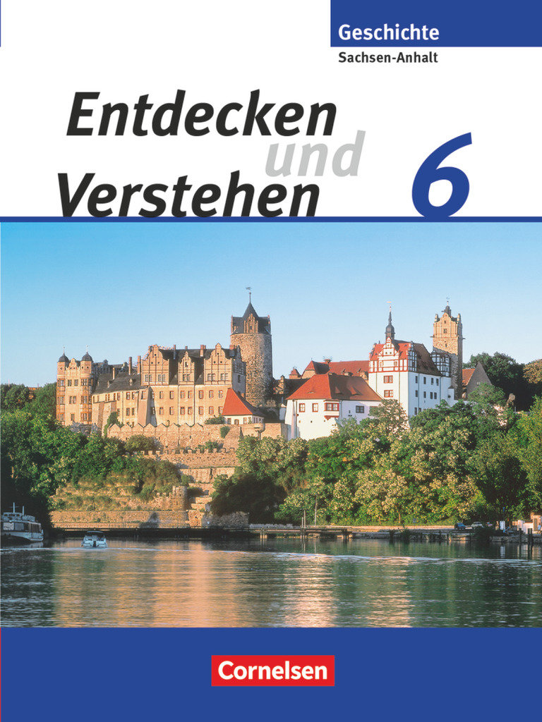 Entdecken und verstehen, Geschichtsbuch, Sachsen-Anhalt 2010, 6. Schuljahr, Vom Reich der Deutschen bis zum Ausgang des Mittelalters, Schulbuch