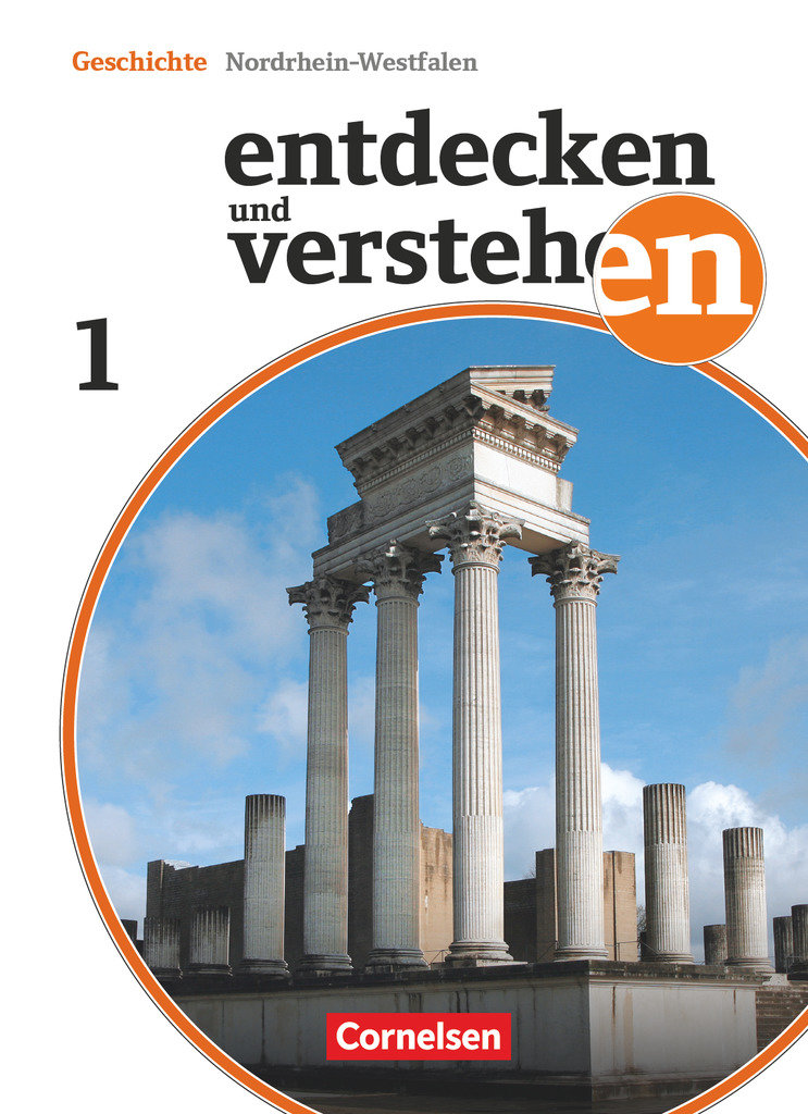 Entdecken und verstehen, Geschichtsbuch, Nordrhein-Westfalen 2012, Band 1: 6. Schuljahr, Von der Urgeschichte bis zum Mittelalter, Schulbuch