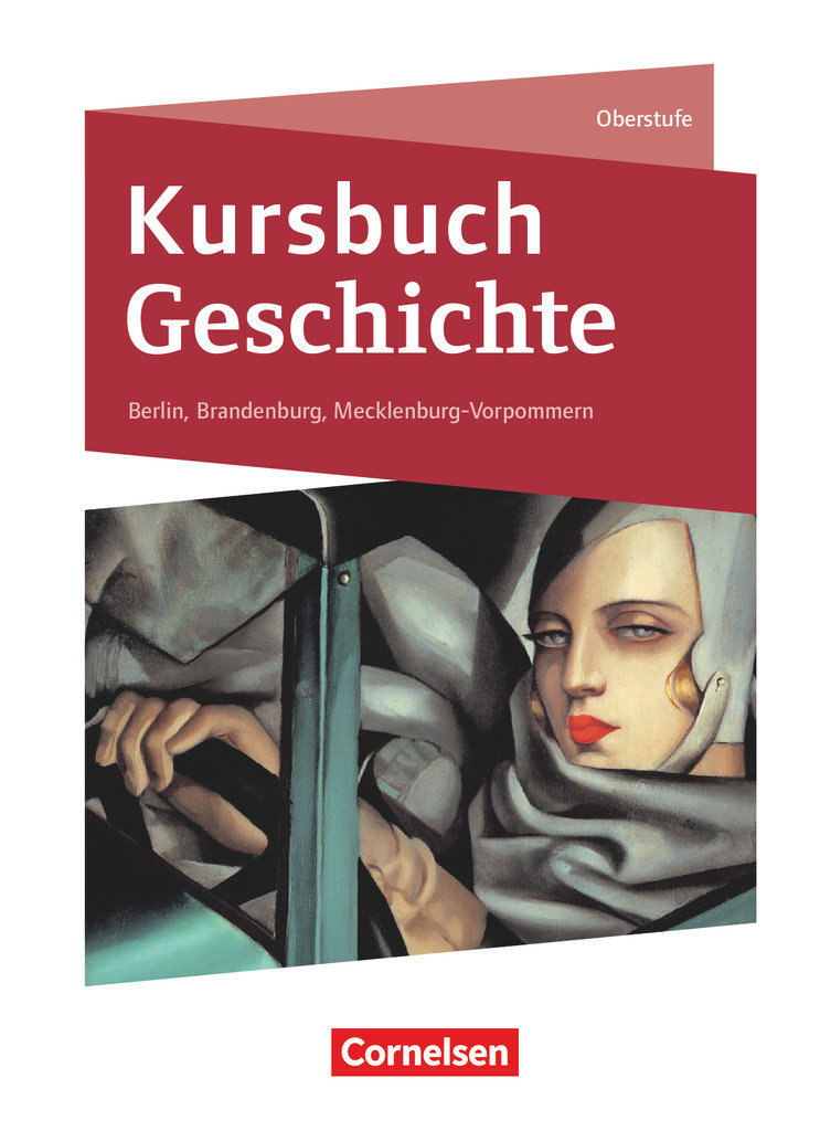 Kursbuch Geschichte, Berlin, Brandenburg, Mecklenburg-Vorpommern - Neue Ausgabe, Von der Antike bis zur Gegenwart, Schulbuch