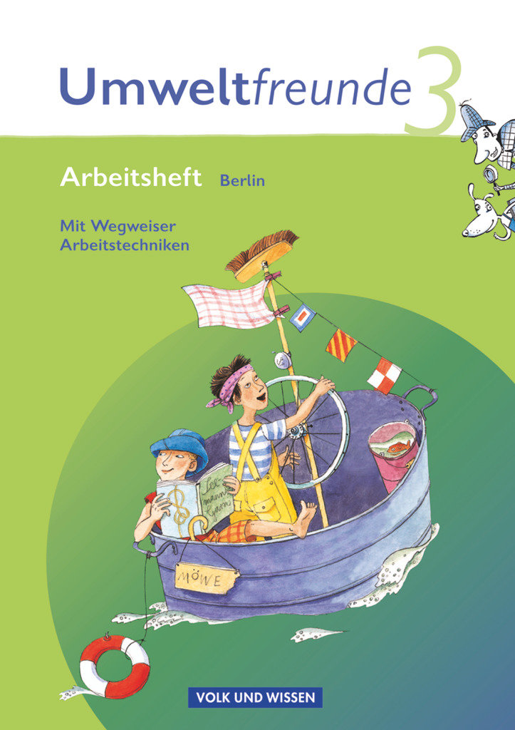 Umweltfreunde, Berlin - Ausgabe 2009, 3. Schuljahr, Arbeitsheft, Mit Wegweiser Arbeitstechniken