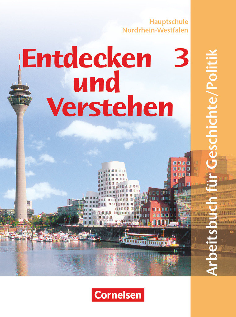 Entdecken und verstehen - Geschichte und Politik, Hauptschule Nordrhein-Westfalen, Band 3: 9./10. Schuljahr, Schulbuch