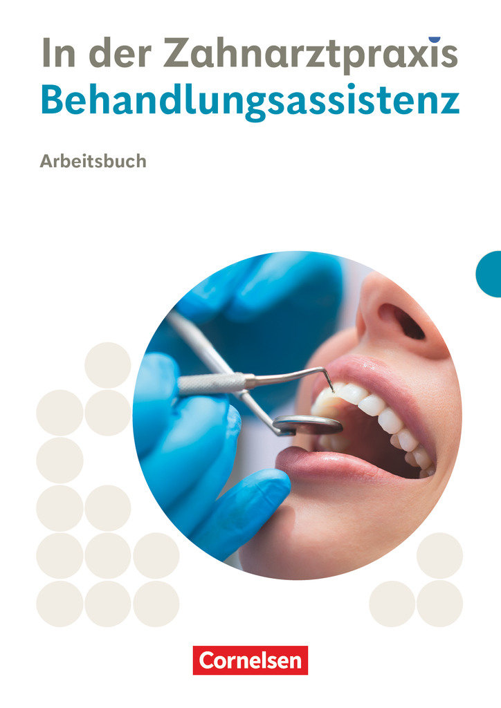 Zahnmedizinische Fachangestellte, Ausgabe 2023, Behandlungsassistenz, Arbeitsbuch